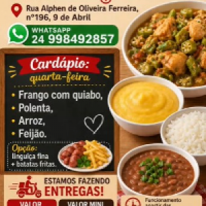 Frango com quiabo(Pode ser substituído por linguiça fina + fritas,  colocar nas observações),  polenta,  arroz e feijão.